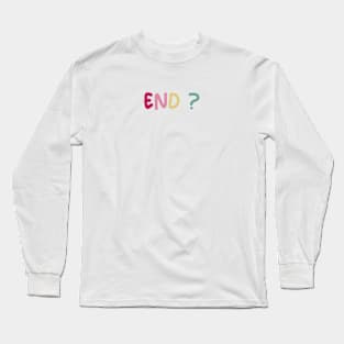 END? Long Sleeve T-Shirt